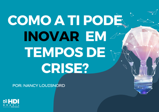 A TI precisa continuar inovando mesmo durante as crises econômicas